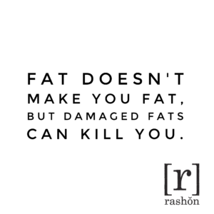 Practical Guide: Fat Doesn't Make You Fat | rashon